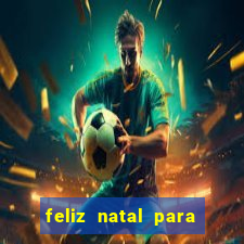 feliz natal para imprimir e recortar